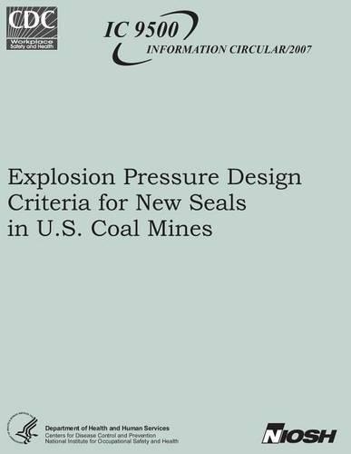 Explosion Pressure Design Criteria for New Seals in U.S. Coal Mines