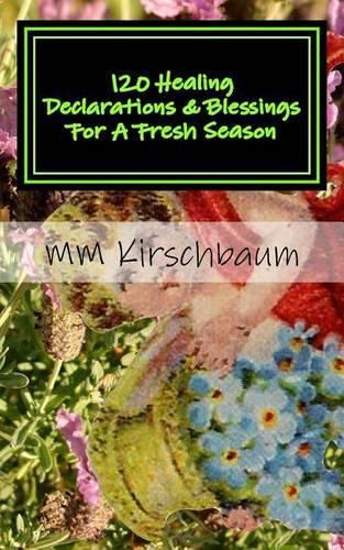 120 Healing Declarations & Blessings For A Fresh Season