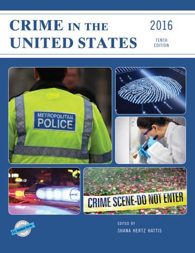 Crime in the United States 2016: (U.S. Databook)