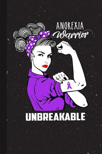 Anorexia Warrior Unbreakable