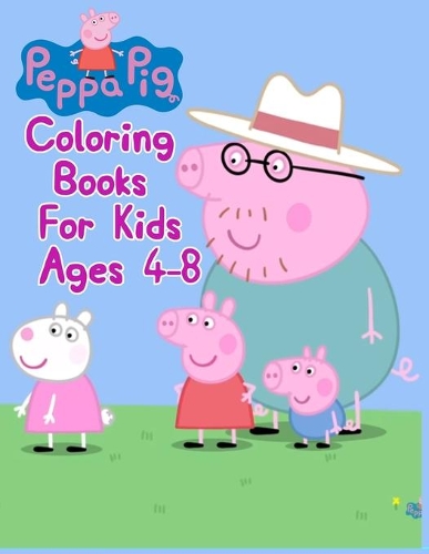 Peppa Pig Coloring Books For Kids Ages 4-8