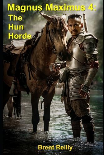 Magnus Maximus 4: The Hun Horde(4 Magnus Maximus)