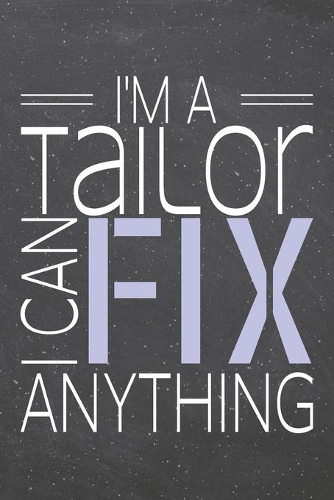 I'm a Tailor I Can Fix Anything