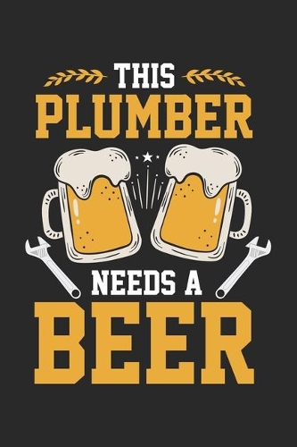 This Plumber Needs A Beer