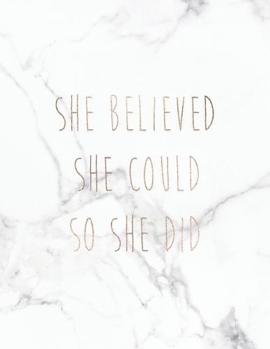 She Believed She Could So She Did