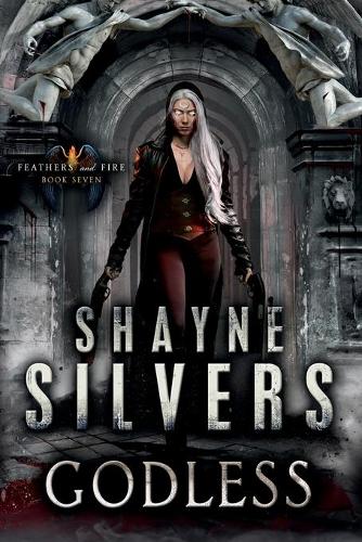 Godless: Feathers and Fire Book 7(Feathers and Fire)