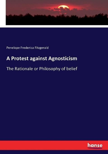 A Protest against Agnosticism