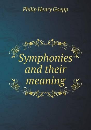 Symphonies and Their Meaning