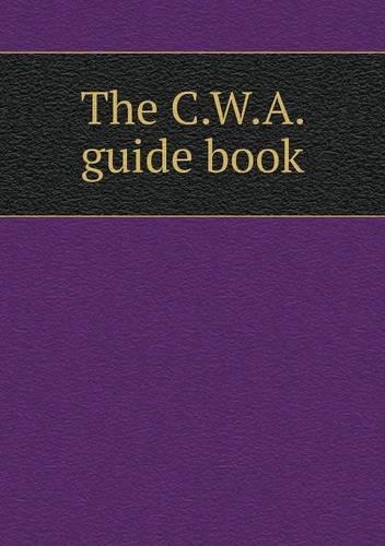The C.W.A. guide book