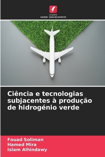 Ciência e tecnologias subjacentes à produção de hidrogénio verde