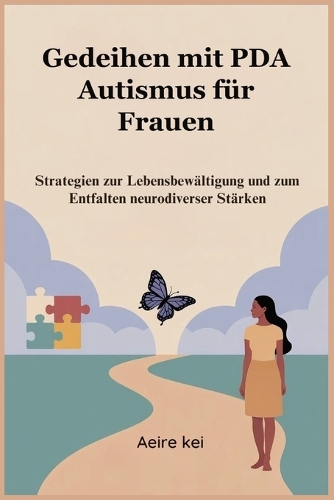 Gedeihen mit PDA Autismus für Frauen