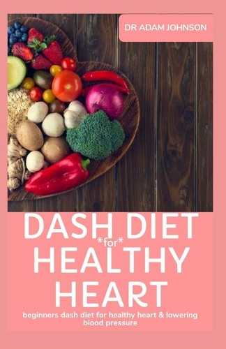 Dash Diet for Healthy Heart