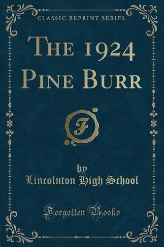 The 1924 Pine Burr (Classic Reprint)