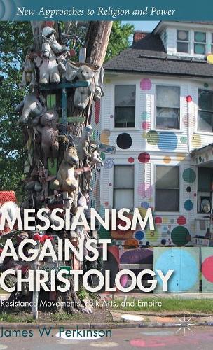 Messianism Against Christology