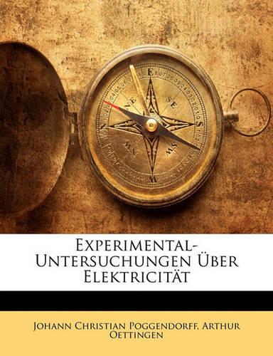 Experimental-Untersuchungen Uber Elektricitat