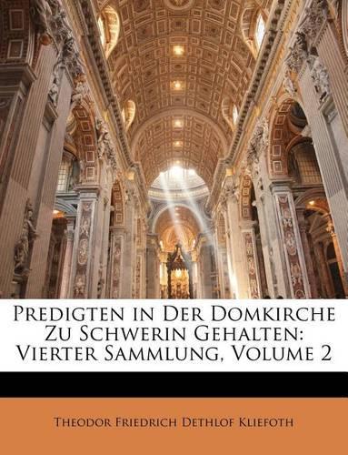 Predigten in Der Domkirche Zu Schwerin Gehalten.