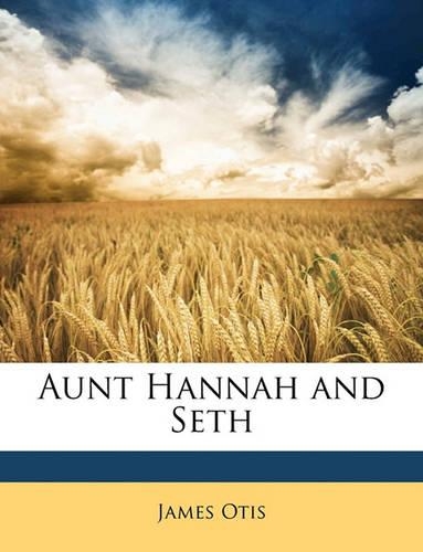Aunt Hannah and Seth