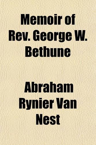 Memoir of REV. George W. Bethune