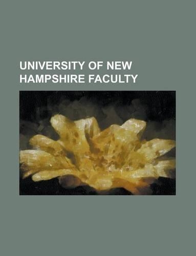 University of New Hampshire Faculty: Steven Pressman, Annette Kolodny, John Anthony Nevin, Bonnie Newman, Tom R. Burns, Robert Corell(English)