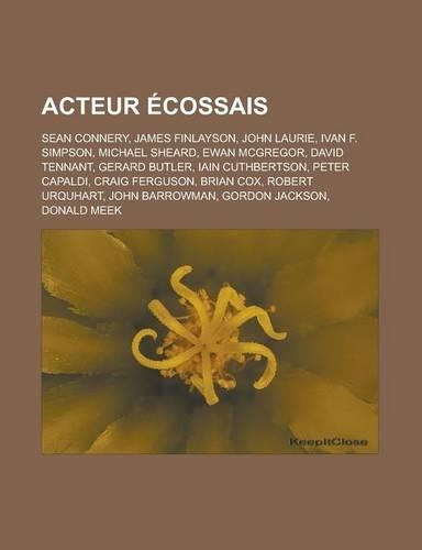 Acteur Ecossais: Sean Connery, James Finlayson, John Laurie, Ivan F. Simpson, Michael Sheard, Ewan McGregor, David Tennant, Gerard Butl(French)