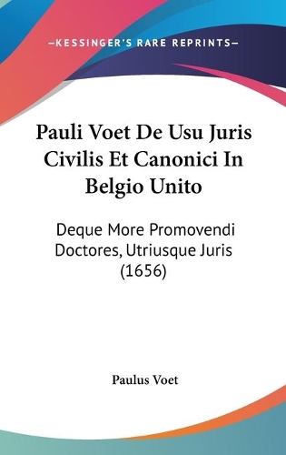 Pauli Voet De Usu Juris Civilis Et Canonici In Belgio Unito