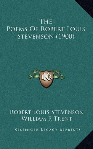The Poems Of Robert Louis Stevenson (1900): (English)