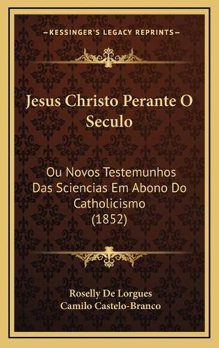 Jesus Christo Perante O Seculo