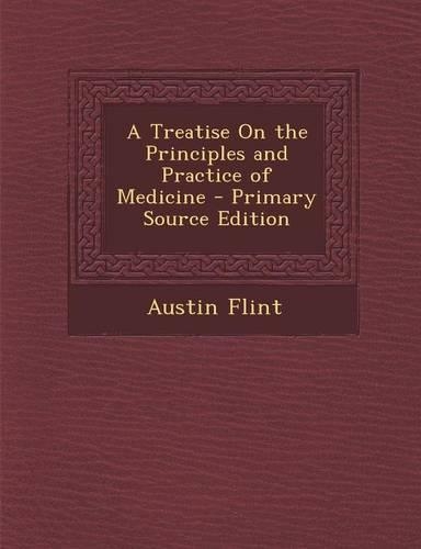 Treatise on the Principles and Practice of Medicine