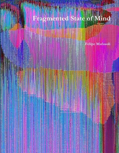 Fragmented State of Mind