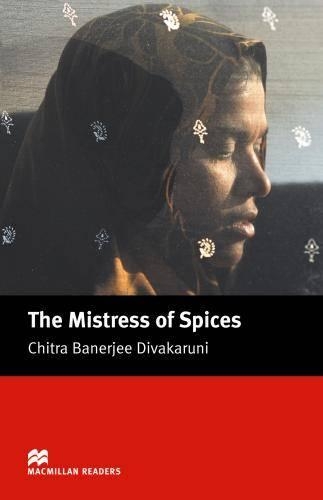 Macmillan Readers Mistress Of Spices Upper Intermediate Reader: (Macmillan Readers 2005)