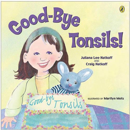 Good-Bye Tonsils!: (Picture Puffin Books)