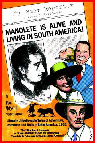 Manolete Is Alive and Living in South America!