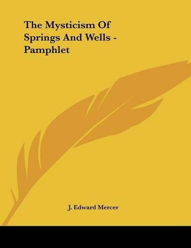 The Mysticism of Springs and Wells - Pamphlet: (English)