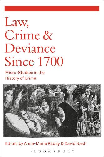 Law, Crime and Deviance Since 1700: Micro-Studies in the History of Crime(English)