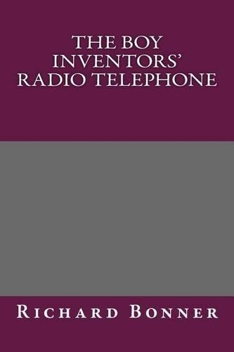 The Boy Inventors' Radio Telephone