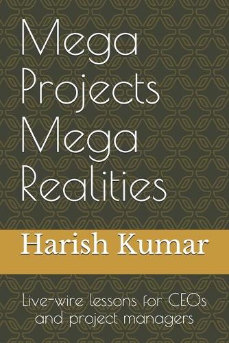 Mega Projects Mega Realities