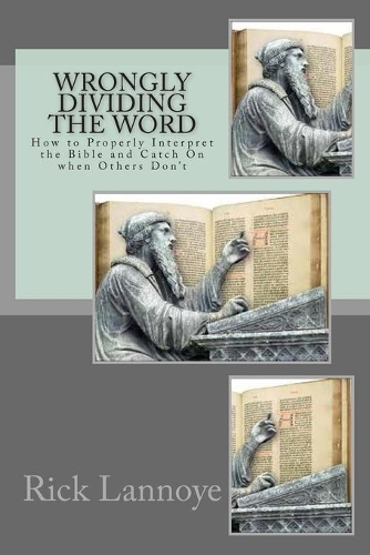 Wrongly Dividing the Word