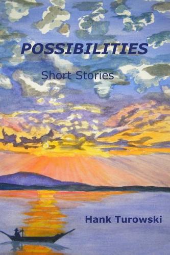 Possibilities: Short Stories Volume 1(1 Short Stories)
