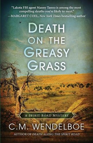 Death on the Greasy Grass: (3 Spirit Road Mystery)