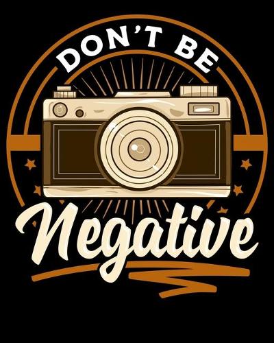 Don't Be Negative
