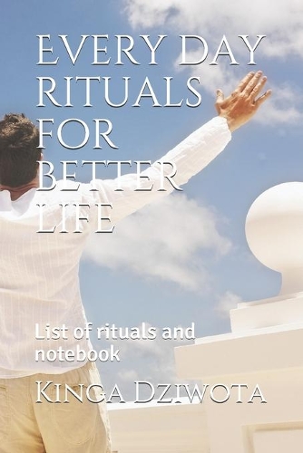 Every day rituals for better life