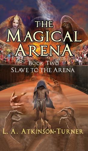 The Magical Arena: Slave to the Arena(2 The Magical Arena)