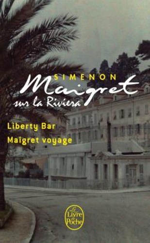 Maigret sur la Riviera (Liberty Bar; Maigret voyage)