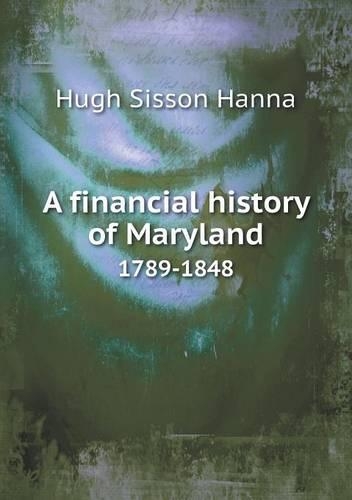 A financial history of Maryland 1789-1848