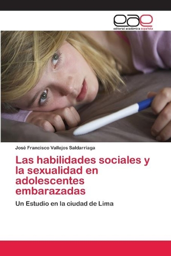 Las habilidades sociales y la sexualidad en adolescentes embarazadas