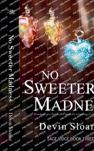 No Sweeter Madness: (3 Sage Ridge)