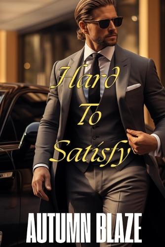 Hard To Satisfy
