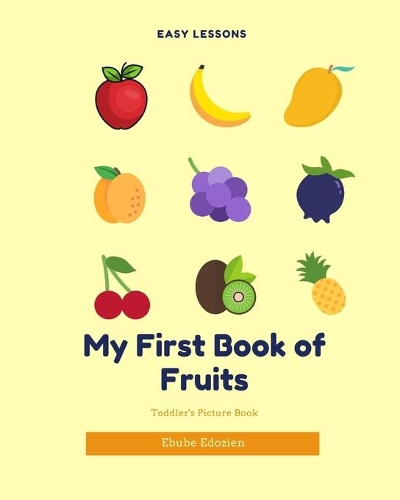 My First Book of Fruits: Toddler's Picture Book