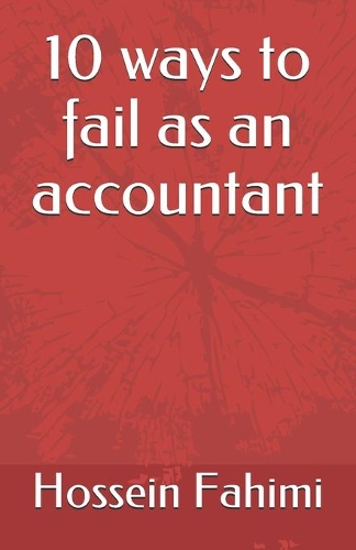 10 ways to fail as an accountant