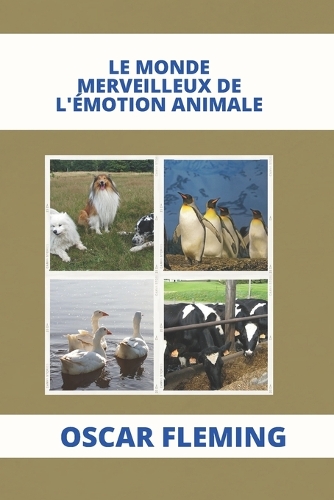 Le Monde Merveilleux de l'Émotion Animale